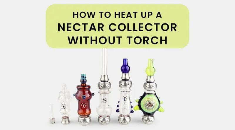 How To Heat Up A Nectar Collector Without Torch - SmokeMEGA