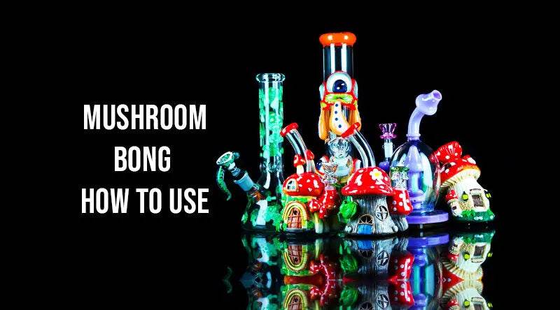 Mushroom Bong - How to Use - SmokeMEGA