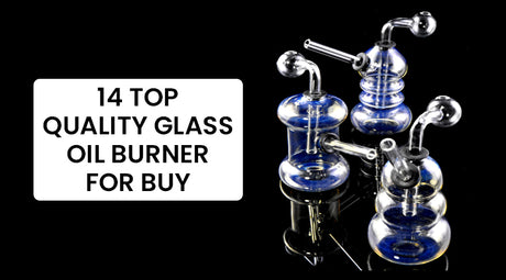 14 Top Quality Glass Oil Burner For Buy