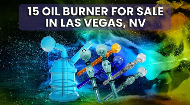 15-Oil-Burner-For-Sale-In-Las-Vegas-NV SmokeMEGA