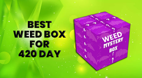 Best Weed Box For 420 Day