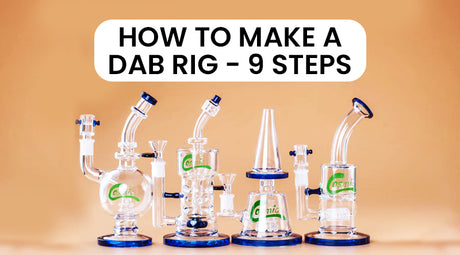 How To Make A Dab Rig - 9 Steps
