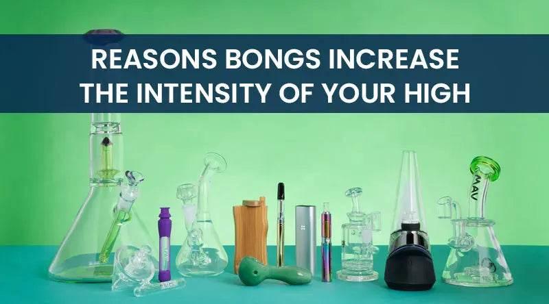 Reasons Bongs Increase the Intensity of Your High - SmokeMEGA