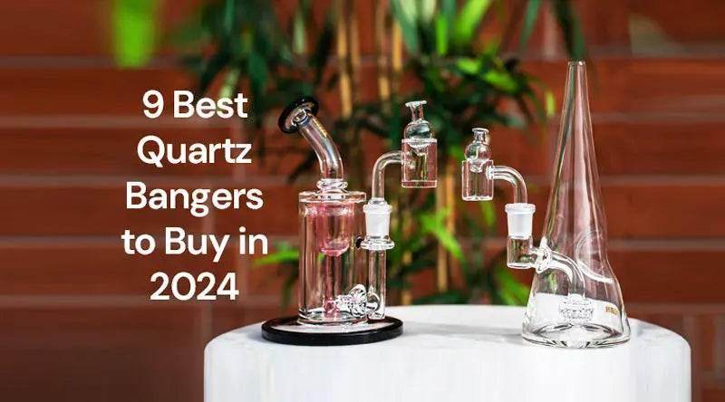9 Best Quartz Bangers to Buy in 2025 - SmokeMEGA