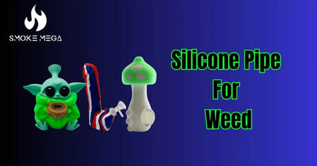 The Ultimate Guide to Best Silicone Pipes for Weed - SmokeMEGA