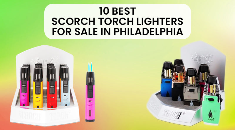 10 Best Scorch Torch Lighters For Sale In Philadelphia