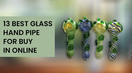 13 Best Glass Hand Pipe For Buy In Online