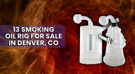 13 Smoking Oil Rig For Sale In Denver, CO