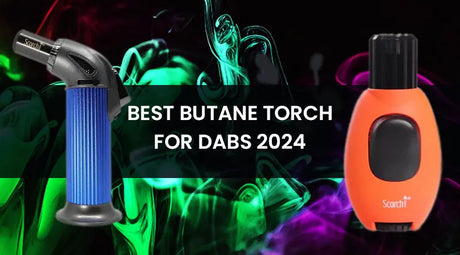 5 Best Butane Torch Lighter For Dabs 2024