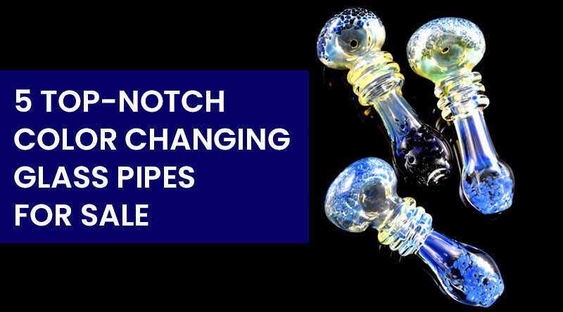 5 Top-Notch Color Changing Glass Pipes For Sale