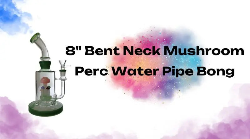 8" Bent Neck Mushroom Perc Water Pipe Bong with Unique Style