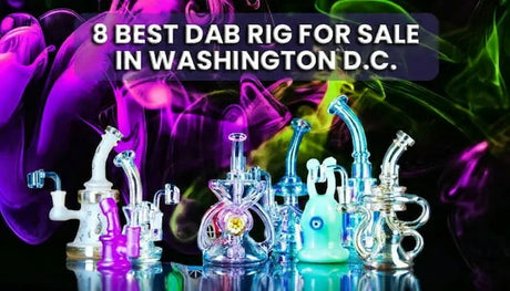8 Best Recycler Dab Rigs For Sale In Washington, D.C.