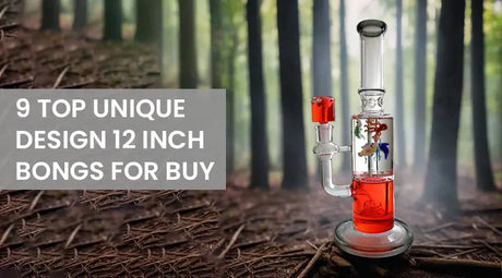 9 Top Unique Design 12 Inch Bongs For Buy