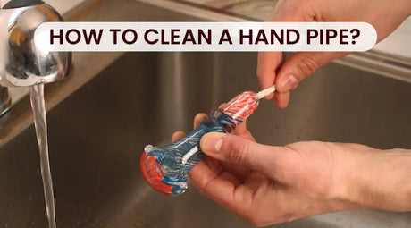 How To Clean A Hand Pipe?