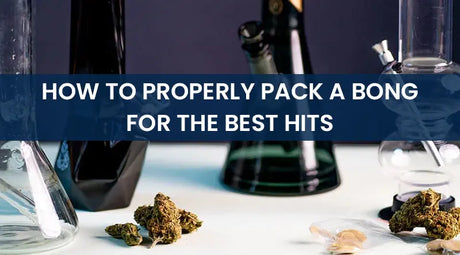 How to Properly Pack a Bong for the Best Hits