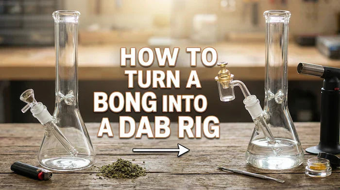 How to Turn a Bong Into a Dab Rig