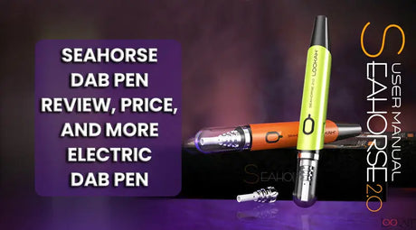 Seahorse-Dab-Pen-Review-Price-and-More-Electric-Dab-Pen SmokeMEGA