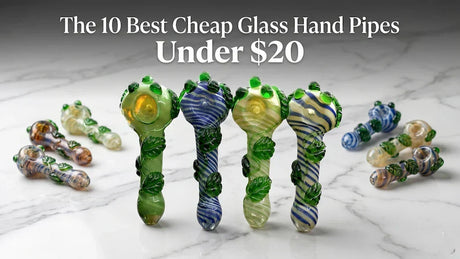 The 10 Best Cheap Glass Hand Pipes Under $20