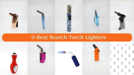 9 Best Scorch Torch Lighters - SmokeMEGA
