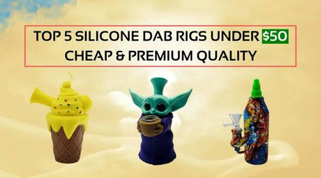 5 Best Silicone Dab Rigs Under $50 | Cheap & Premium Quality - SmokeMEGA