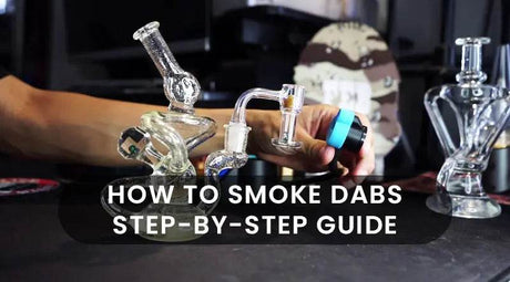 How To Smoke Dabs: Step-by-Step Guide - SmokeMEGA