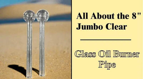 All About the 8" Jumbo Clear Glass Oil Burner Pipe - SmokeMEGA
