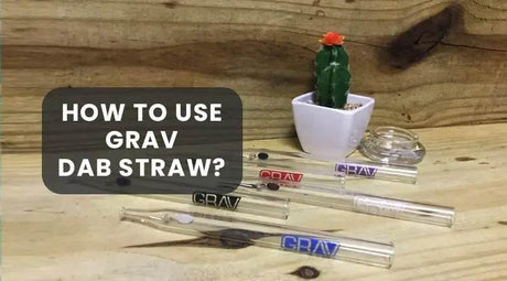 How To Use Grav Dab Straw? - SmokeMEGA