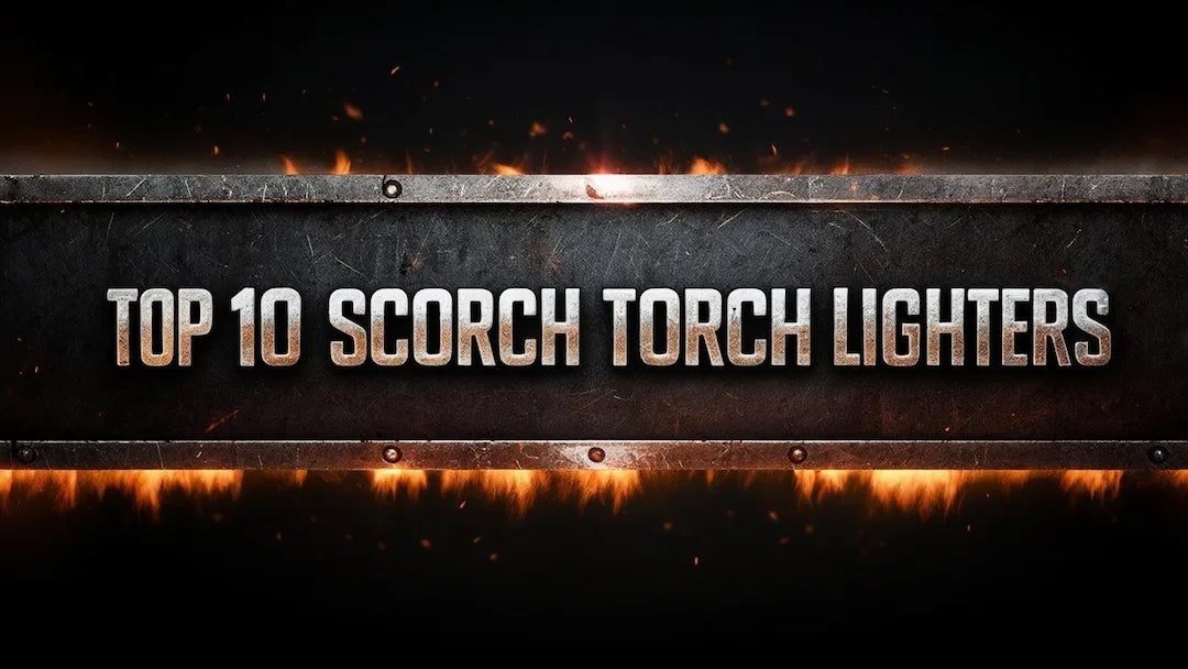 The Top 10 Scorch Torch Lighters of 2025