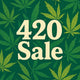 420 MEGA SALE 